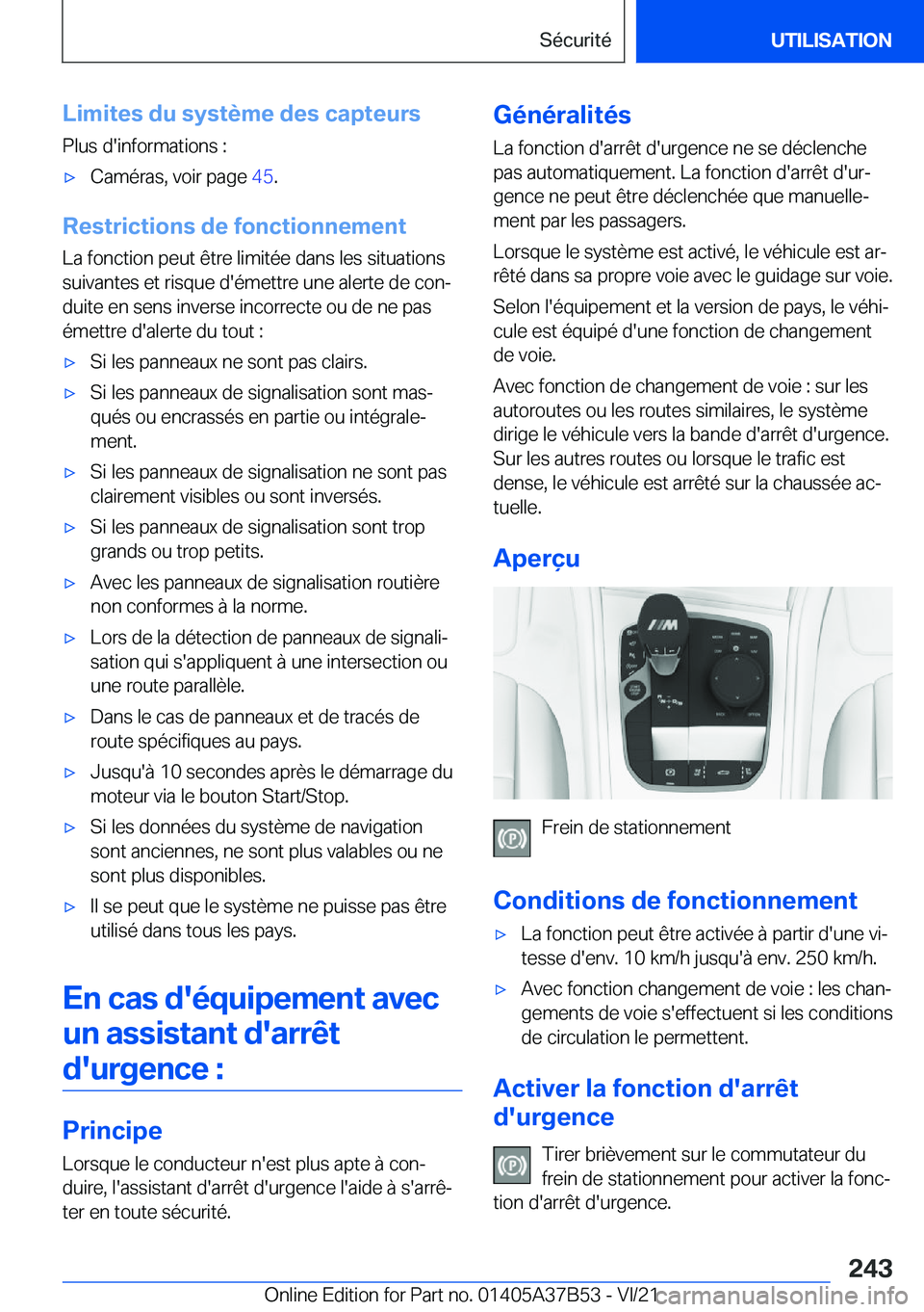 BMW M8 2022  Notices Demploi (in French) �L�i�m�i�t�e�s��d�u��s�y�s�t�è�m�e��d�e�s��c�a�p�t�e�u�r�s�P�l�u�s��d�'�i�n�f�o�r�m�a�t�i�o�n�s��:'x�C�a�m�é�r�a�s�,��v�o�i�r��p�a�g�e� �4�5�.
�R�e�s�t�r�i�c�t�i�o�n�s��d�e��f�o�n