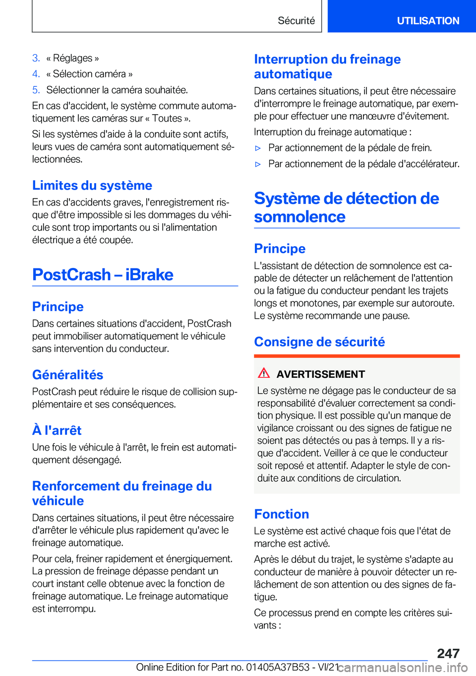 BMW M8 2022  Notices Demploi (in French) �3�.�k��R�é�g�l�a�g�e�s��{�4�.�k��S�é�l�e�c�t�i�o�n��c�a�m�é�r�a��{�5�.�S�é�l�e�c�t�i�o�n�n�e�r��l�a��c�a�m�é�r�a��s�o�u�h�a�i�t�é�e�.
�E�n��c�a�s��d�'�a�c�c�i�d�e�n�t�,��l�e��s�
