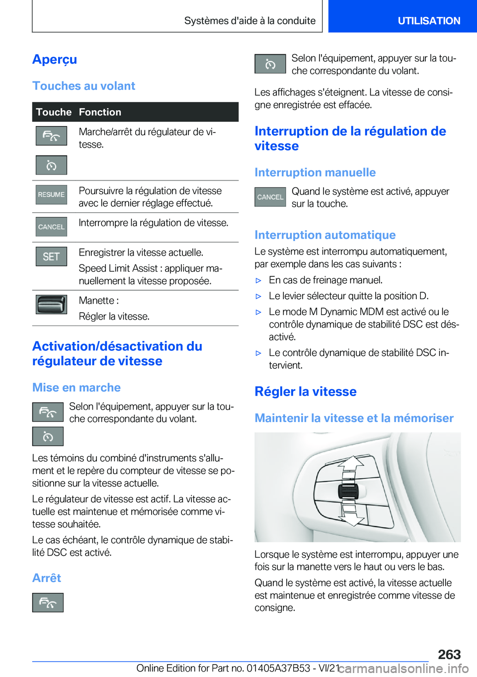 BMW M8 2022  Notices Demploi (in French) �A�p�e�r�ç�u
�T�o�u�c�h�e�s��a�u��v�o�l�a�n�t�T�o�u�c�h�e�F�o�n�c�t�i�o�n�M�a�r�c�h�e�/�a�r�r�ê�t��d�u��r�é�g�u�l�a�t�e�u�r��d�e��v�ij
�t�e�s�s�e�.�P�o�u�r�s�u�i�v�r�e��l�a��r�é�g�u�l�a�t