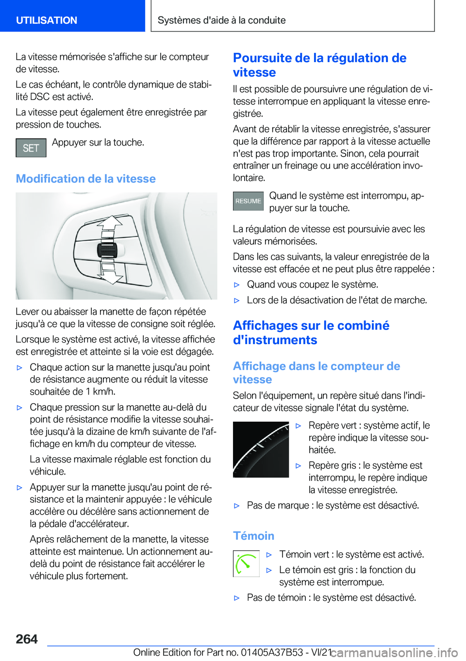 BMW M8 2022  Notices Demploi (in French) �L�a��v�i�t�e�s�s�e��m�é�m�o�r�i�s�é�e��s�'�a�f�f�i�c�h�e��s�u�r��l�e��c�o�m�p�t�e�u�r�d�e��v�i�t�e�s�s�e�.
�L�e��c�a�s��é�c�h�é�a�n�t�,��l�e��c�o�n�t�r�