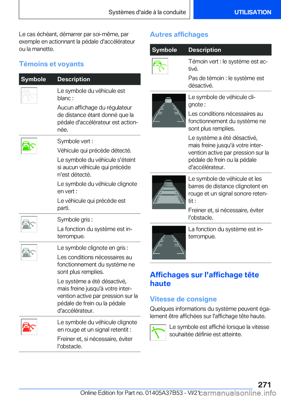 BMW M8 2022  Notices Demploi (in French) �L�e��c�a�s��é�c�h�é�a�n�t�,��d�é�m�a�r�r�e�r��p�a�r��s�o�i�-�m�ê�m�e�,��p�a�r
�e�x�e�m�p�l�e��e�n��a�c�t�i�o�n�n�a�n�t��l�a��p�é�d�a�l�e��d�'�a�c�c�é�l�é�r�a�t�e�u�r �o�u��l�a�