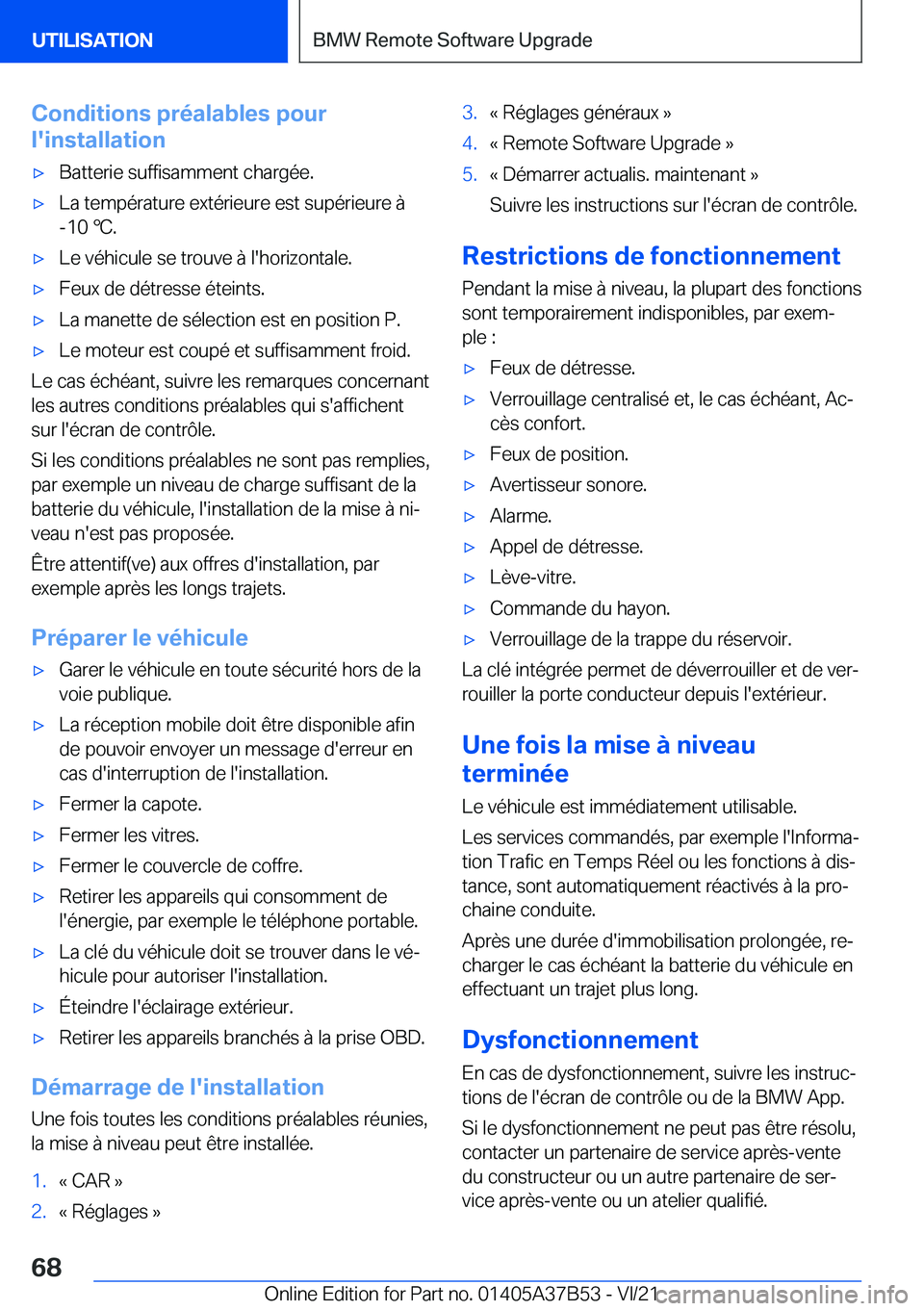 BMW M8 2022  Notices Demploi (in French) �C�o�n�d�i�t�i�o�n�s��p�r�é�a�l�a�b�l�e�s��p�o�u�r
�l�'�i�n�s�t�a�l�l�a�t�i�o�n'x�B�a�t�t�e�r�i�e��s�u�f�f�i�s�a�m�m�e�n�t��c�h�a�r�g�é�e�.'x�L�a��t�e�m�p�é�r�a�t�u�r�e��e�x�t�é�