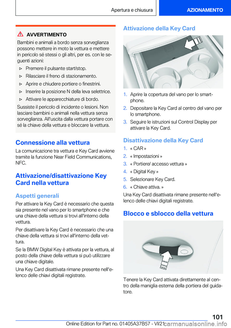 BMW M8 2022  Libretti Di Uso E manutenzione (in Italian) �A�V�V�E�R�T�I�M�E�N�T�O
�B�a�m�b�i�n�i��e��a�n�i�m�a�l�i��a��b�o�r�d�o��s�e�n�z�a��s�o�r�v�e�g�l�i�a�n�z�a
�p�o�s�s�o�n�o��m�e�t�t�e�r�e��i�n��m�o�t�o��l�a��v�e�t�t�u�r�a��e��m�e�t�t�e�r