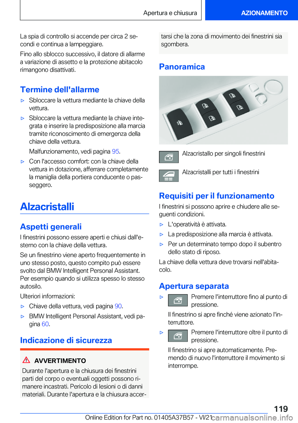 BMW M8 2022  Libretti Di Uso E manutenzione (in Italian) �L�a��s�p�i�a��d�i��c�o�n�t�r�o�l�l�o��s�i��a�c�c�e�n�d�e��p�e�r��c�i�r�c�a��2��s�eª
�c�o�n�d�i��e��c�o�n�t�i�n�u�a��a��l�a�m�p�e�g�g�i�a�r�e�.
�F�i�n�o��a�l�l�o��s�b�l�o�c�c�o��s�u�