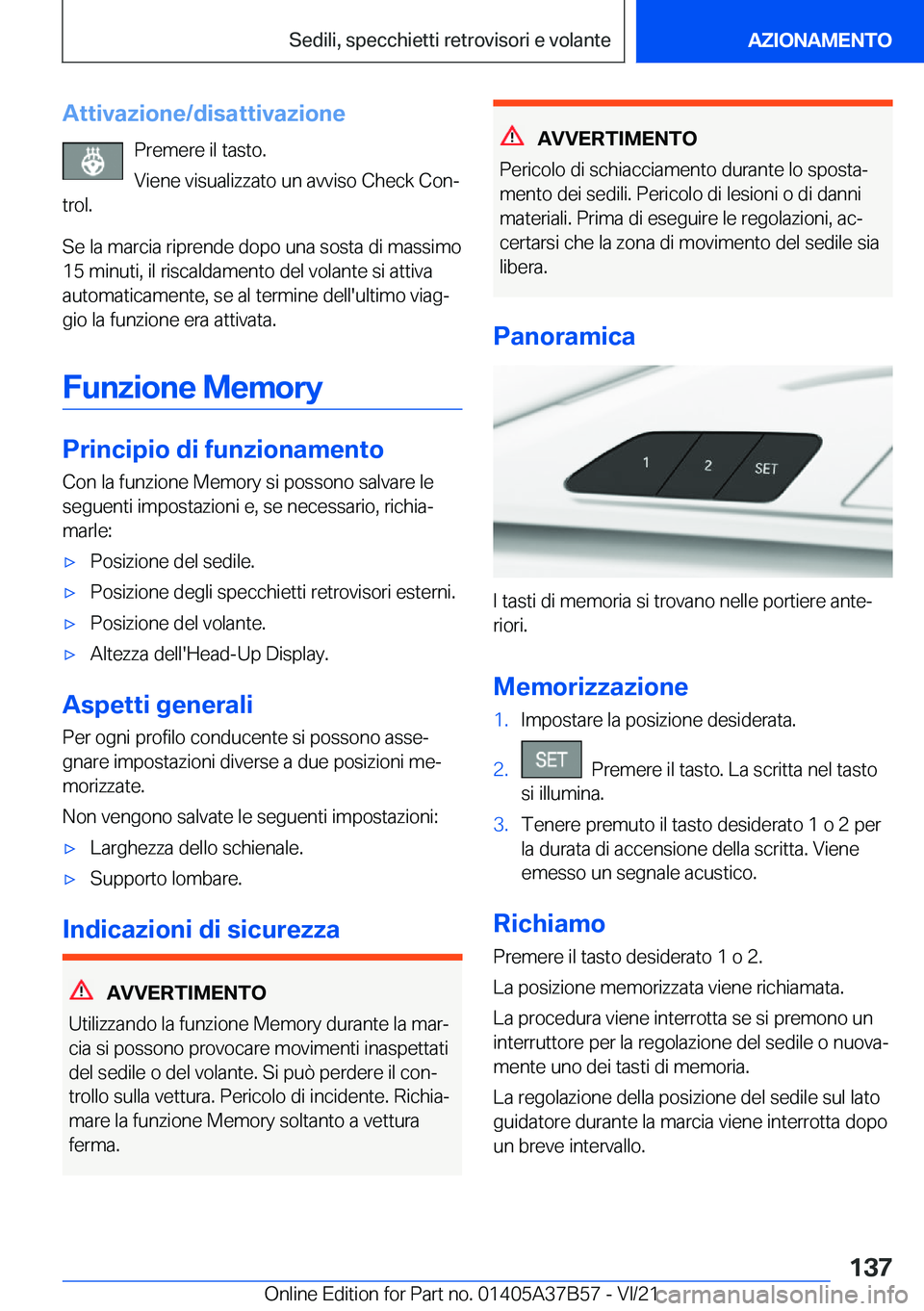 BMW M8 2022  Libretti Di Uso E manutenzione (in Italian) �A�t�t�i�v�a�z�i�o�n�e�/�d�i�s�a�t�t�i�v�a�z�i�o�n�e�P�r�e�m�e�r�e��i�l��t�a�s�t�o�.�V�i�e�n�e��v�i�s�u�a�l�i�z�z�a�t�o��u�n��a�v�v�i�s�o��C�h�e�c�k��C�o�nª
�t�r�o�l�.
�S�e��l�a��m�a�r�c�i�