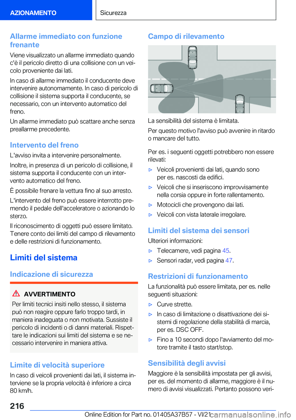 BMW M8 2022  Libretti Di Uso E manutenzione (in Italian) �A�l�l�a�r�m�e��i�m�m�e�d�i�a�t�o��c�o�n��f�u�n�z�i�o�n�e
�f�r�e�n�a�n�t�e
�V�i�e�n�e��v�i�s�u�a�l�i�z�z�a�t�o��u�n��a�l�l�a�r�m�e��i�m�m�e�d�i�a�t�o��q�u�a�n�d�o
�c�'�è��i�l��p�e�r�i�c