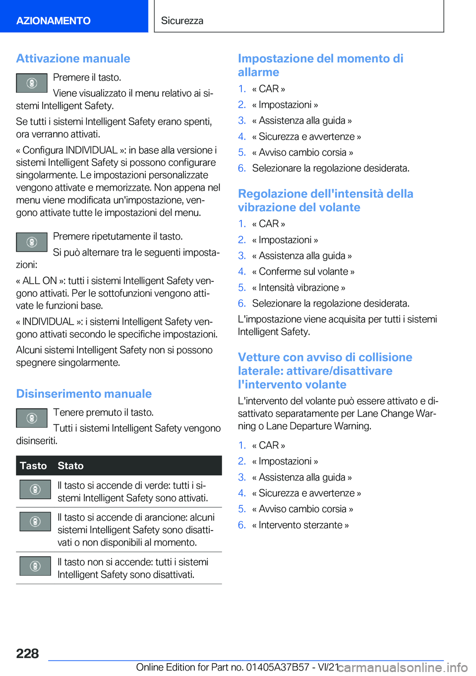BMW M8 2022  Libretti Di Uso E manutenzione (in Italian) �A�t�t�i�v�a�z�i�o�n�e��m�a�n�u�a�l�e�P�r�e�m�e�r�e��i�l��t�a�s�t�o�.�V�i�e�n�e��v�i�s�u�a�l�i�z�z�a�t�o��i�l��m�e�n�u��r�e�l�a�t�i�v�o��a�i��s�iª
�s�t�e�m�i��I�n�t�e�l�l�i�g�e�n�t��S�a�f