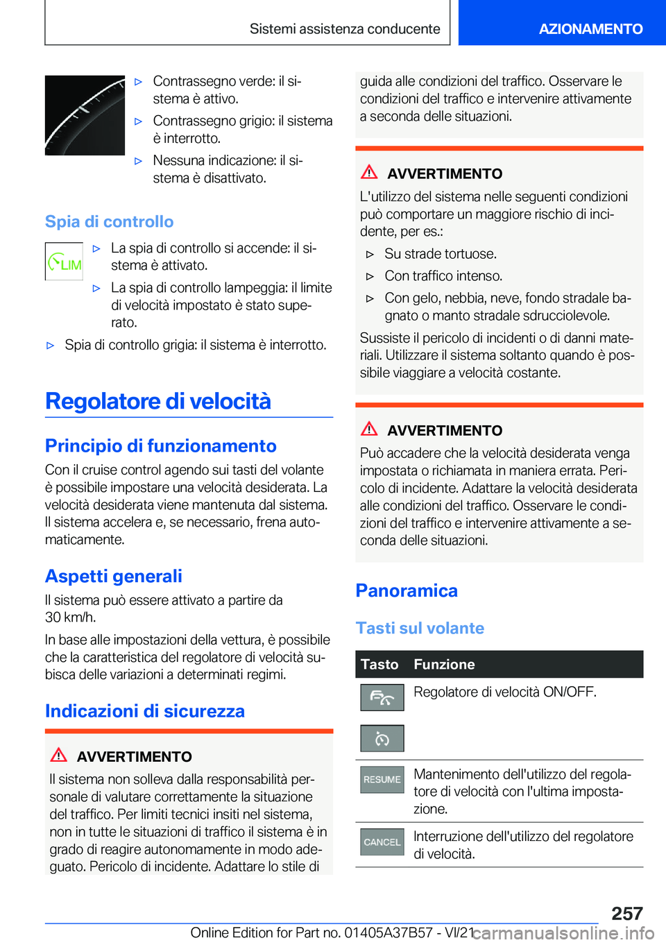 BMW M8 2022  Libretti Di Uso E manutenzione (in Italian) 'x�C�o�n�t�r�a�s�s�e�g�n�o��v�e�r�d�e�:��i�l��s�iª
�s�t�e�m�a��è��a�t�t�i�v�o�.'x�C�o�n�t�r�a�s�s�e�g�n�o��g�r�i�g�i�o�:��i�l��s�i�s�t�e�m�a
�è��i�n�t�e�r�r�o�t�t�o�.'x�N�e�s�