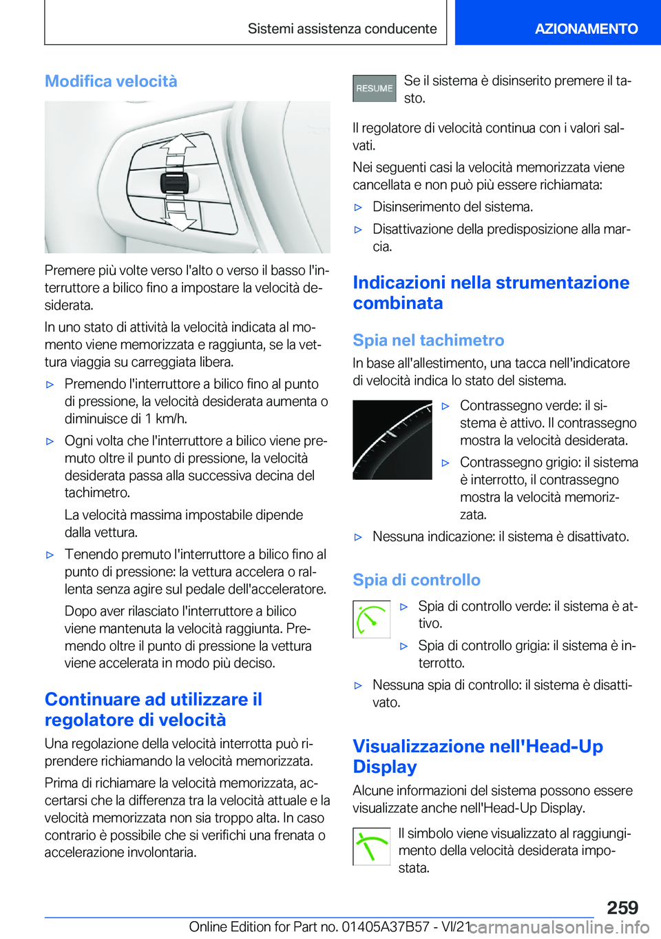 BMW M8 2022  Libretti Di Uso E manutenzione (in Italian) �M�o�d�i�f�i�c�a��v�e�l�o�c�i�t�