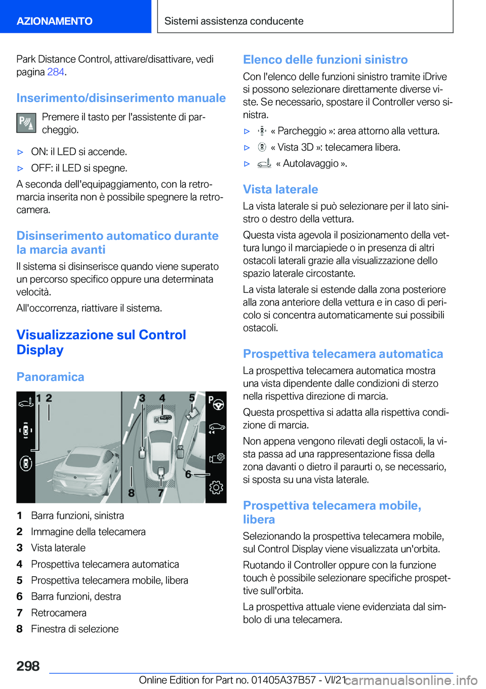 BMW M8 2022  Libretti Di Uso E manutenzione (in Italian) �P�a�r�k��D�i�s�t�a�n�c�e��C�o�n�t�r�o�l�,��a�t�t�i�v�a�r�e�/�d�i�s�a�t�t�i�v�a�r�e�,��v�e�d�i�p�a�g�i�n�a� �2�8�4�.
�I�n�s�e�r�i�m�e�n�t�o�/�d�i�s�i�n�s�e�r�i�m�e�n�t�o��m�a�n�u�a�l�e �P�r�e�m�