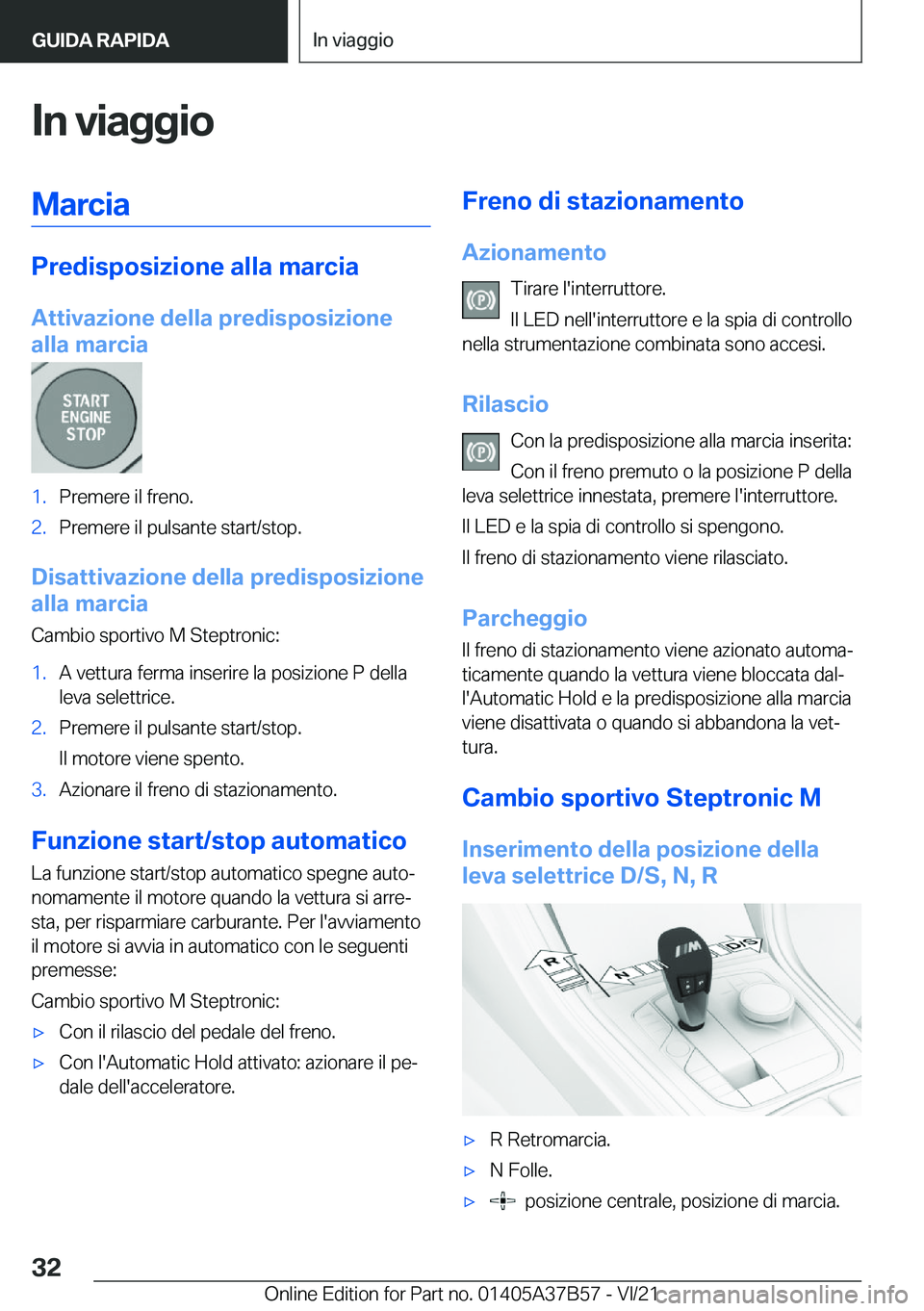 BMW M8 2022  Libretti Di Uso E manutenzione (in Italian) �I�n��v�i�a�g�g�i�o�M�a�r�c�i�a
�P�r�e�d�i�s�p�o�s�i�z�i�o�n�e��a�l�l�a��m�a�r�c�i�a�A�t�t�i�v�a�z�i�o�n�e��d�e�l�l�a��p�r�e�d�i�s�p�o�s�i�z�i�o�n�e
�a�l�l�a��m�a�r�c�i�a
�1�.�P�r�e�m�e�r�e��i�
