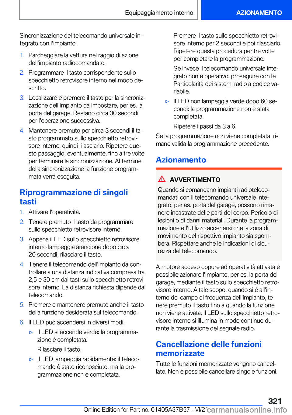 BMW M8 2022  Libretti Di Uso E manutenzione (in Italian) �S�i�n�c�r�o�n�i�z�z�a�z�i�o�n�e��d�e�l��t�e�l�e�c�o�m�a�n�d�o��u�n�i�v�e�r�s�a�l�e��i�nª
�t�e�g�r�a�t�o��c�o�n��l�'�i�m�p�i�a�n�t�o�:�1�.�P�a�r�c�h�e�g�g�i�a�r�e��l�a��v�e�t�t�u�r�a��n