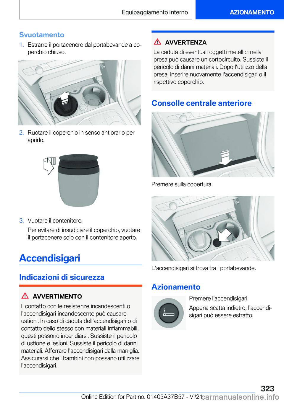 BMW M8 2022  Libretti Di Uso E manutenzione (in Italian) �S�v�u�o�t�a�m�e�n�t�o�1�.�E�s�t�r�a�r�r�e��i�l��p�o�r�t�a�c�e�n�e�r�e��d�a�l��p�o�r�t�a�b�e�v�a�n�d�e��a��c�oª
�p�e�r�c�h�i�o��c�h�i�u�s�o�.�2�.�R�u�o�t�a�r�e��i�l��c�o�p�e�r�c�h�i�o��i�n