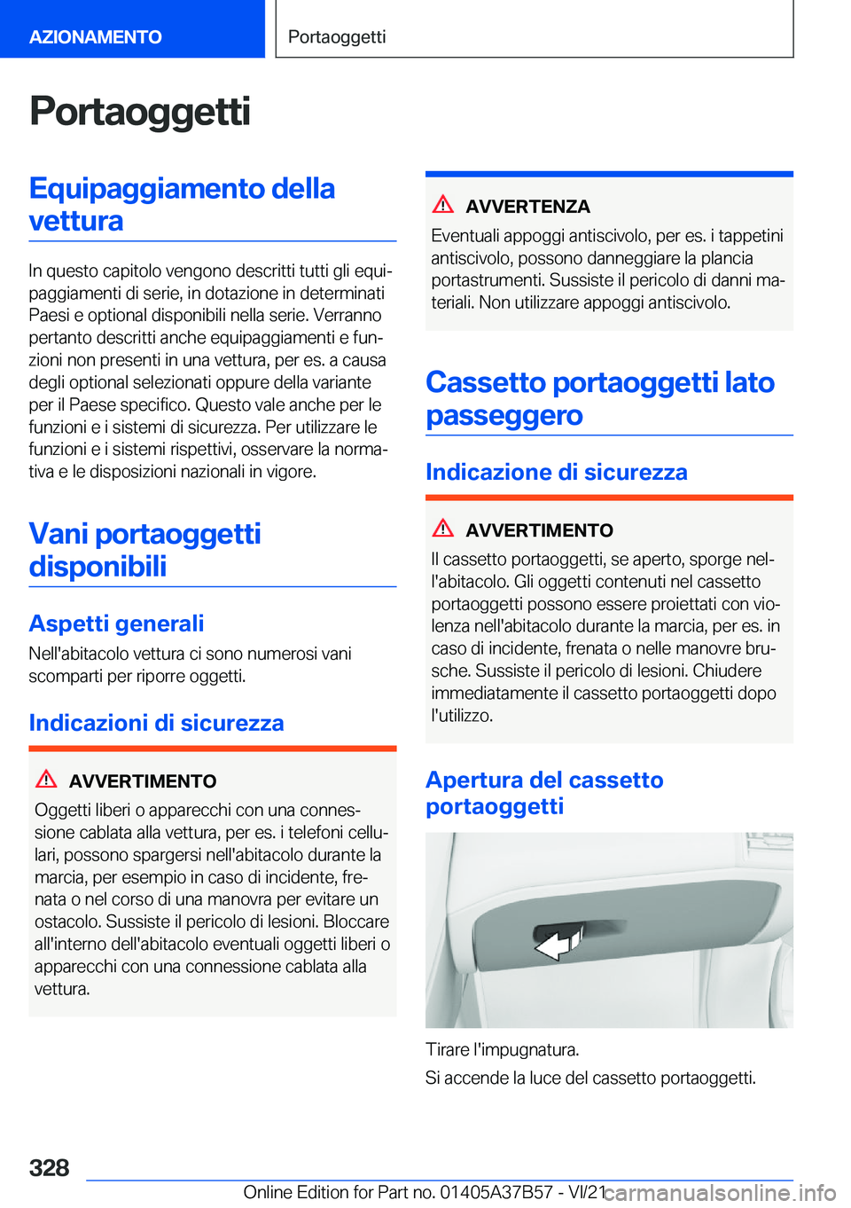 BMW M8 2022  Libretti Di Uso E manutenzione (in Italian) �P�o�r�t�a�o�g�g�e�t�t�i�E�q�u�i�p�a�g�g�i�a�m�e�n�t�o��d�e�l�l�a�v�e�t�t�u�r�a
�I�n��q�u�e�s�t�o��c�a�p�i�t�o�l�o��v�e�n�g�o�n�o��d�e�s�c�r�i�t�t�i��t�u�t�t�i��g�l�i��e�q�u�iª
�p�a�g�g�i�a�