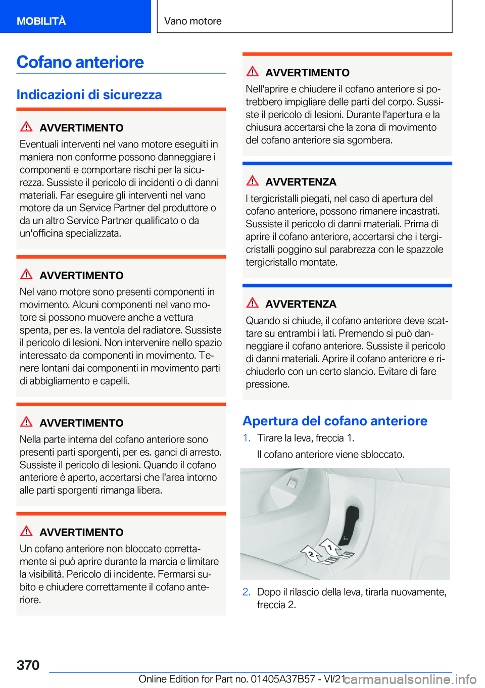 BMW M8 2022  Libretti Di Uso E manutenzione (in Italian) �C�o�f�a�n�o��a�n�t�e�r�i�o�r�e
�I�n�d�i�c�a�z�i�o�n�i��d�i��s�i�c�u�r�e�z�z�a
�A�V�V�E�R�T�I�M�E�N�T�O
�E�v�e�n�t�u�a�l�i��i�n�t�e�r�v�e�n�t�i��n�e�l��v�a�n�o��m�o�t�o�r�e��e�s�e�g�u�i�t�i��