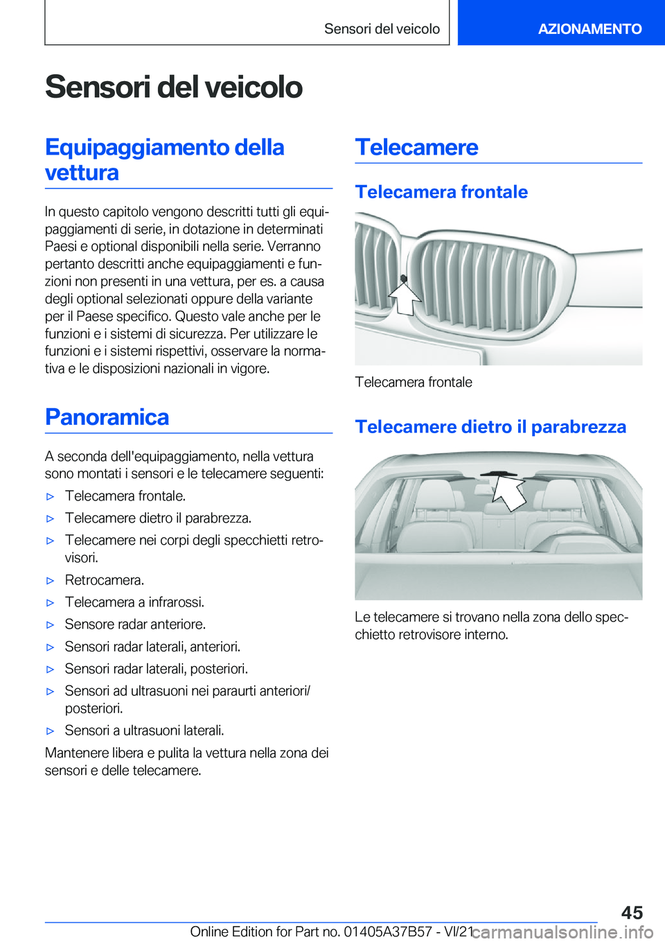 BMW M8 2022  Libretti Di Uso E manutenzione (in Italian) �S�e�n�s�o�r�i��d�e�l��v�e�i�c�o�l�o�E�q�u�i�p�a�g�g�i�a�m�e�n�t�o��d�e�l�l�a�v�e�t�t�u�r�a
�I�n��q�u�e�s�t�o��c�a�p�i�t�o�l�o��v�e�n�g�o�n�o��d�e�s�c�r�i�t�t�i��t�u�t�t�i��g�l�i��e�q�u�iª