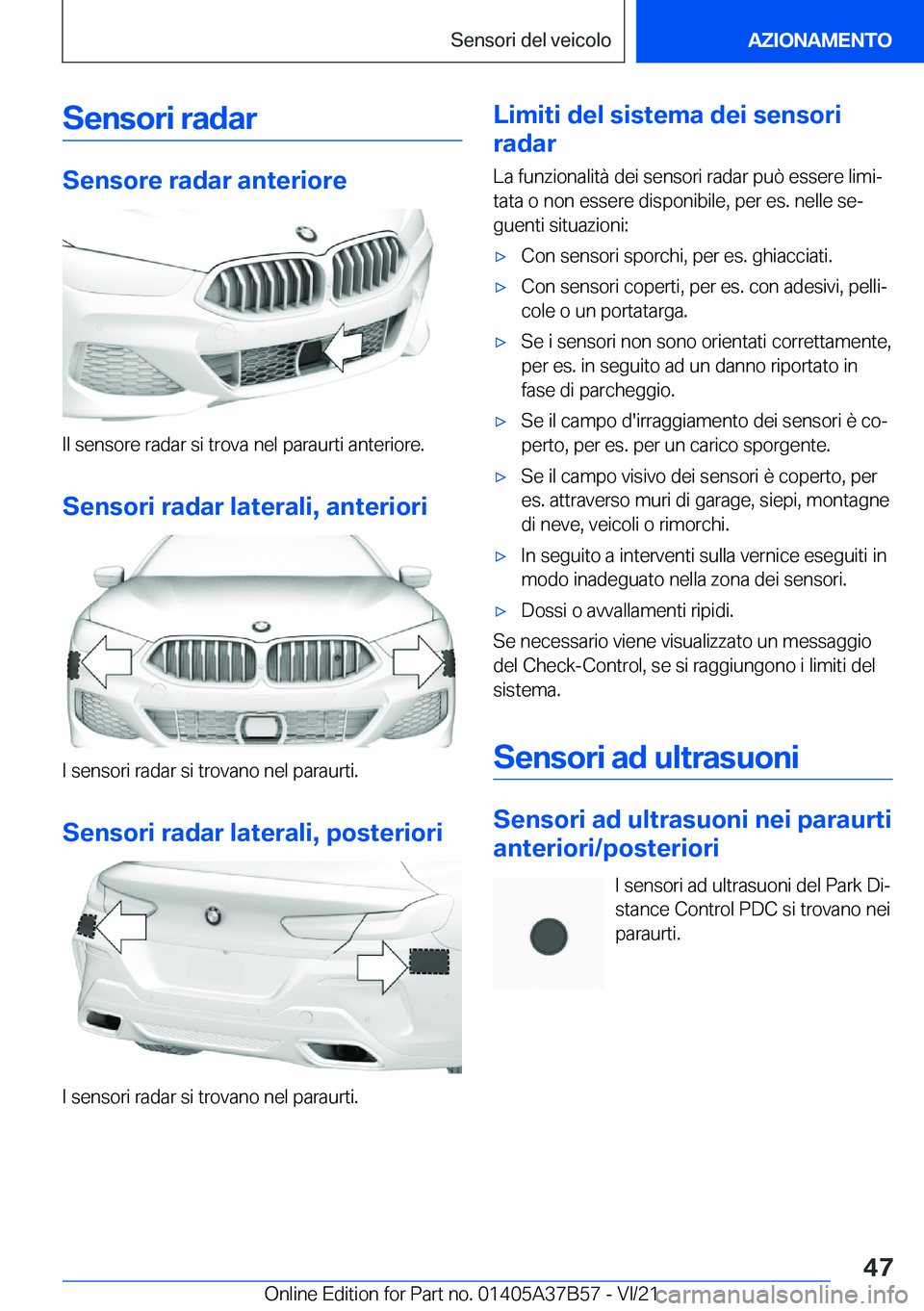 BMW M8 2022  Libretti Di Uso E manutenzione (in Italian) �S�e�n�s�o�r�i��r�a�d�a�r
�S�e�n�s�o�r�e��r�a�d�a�r��a�n�t�e�r�i�o�r�e
�I�l��s�e�n�s�o�r�e��r�a�d�a�r��s�i��t�r�o�v�a��n�e�l��p�a�r�a�u�r�t�i��a�n�t�e�r�i�o�r�e�.�S�e�n�s�o�r�i��r�a�d�a�r�
