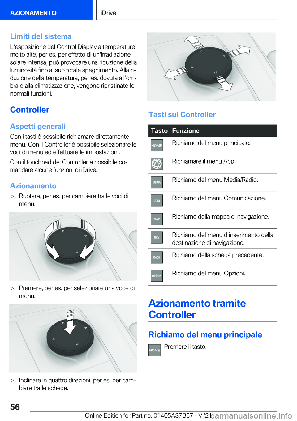 BMW M8 2022  Libretti Di Uso E manutenzione (in Italian) �L�i�m�i�t�i��d�e�l��s�i�s�t�e�m�a
�L�'�e�s�p�o�s�i�z�i�o�n�e��d�e�l��C�o�n�t�r�o�l��D�i�s�p�l�a�y��a��t�e�m�p�e�r�a�t�u�r�e �m�o�l�t�o��a�l�t�e�,��p�e�r��e�s�.��p�e�r��e�f�f�e�t�t�o�