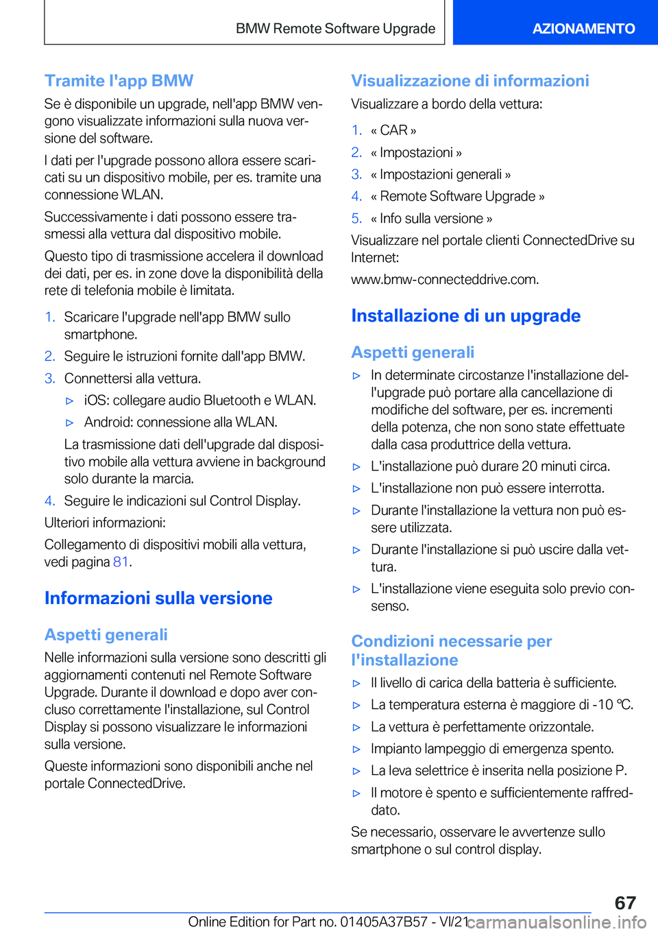 BMW M8 2022  Libretti Di Uso E manutenzione (in Italian) �T�r�a�m�i�t�e��l�'�a�p�p��B�M�W�S�e��è��d�i�s�p�o�n�i�b�i�l�e��u�n��u�p�g�r�a�d�e�,��n�e�l�l�'�a�p�p��B�M�W��v�e�nª
�g�o�n�o��v�i�s�u�a�l�i�z�z�a�t�e��i�n�f�o�r�m�a�z�i�o�n�i��