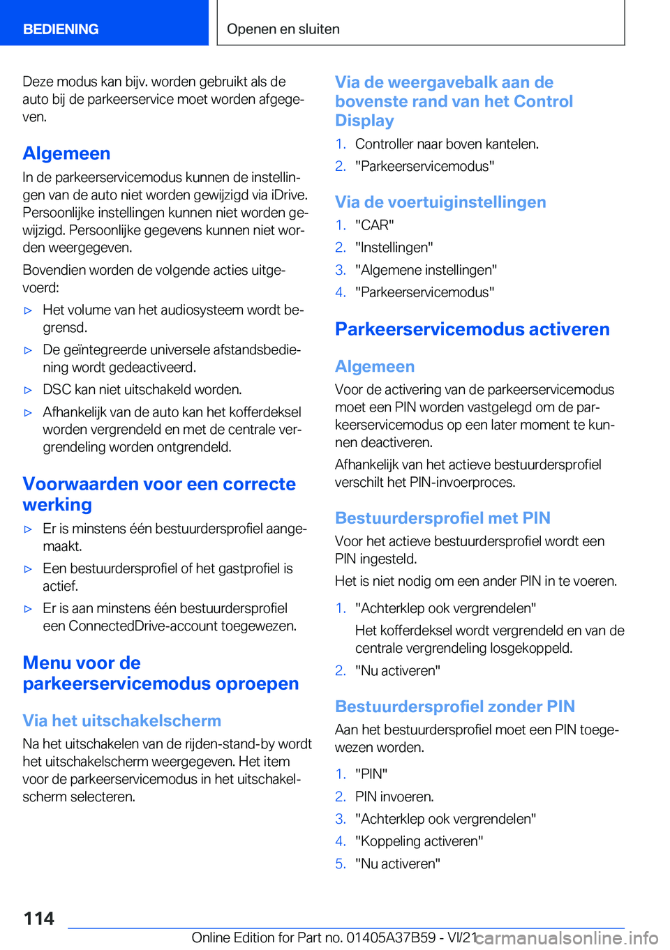 BMW M8 2022  Instructieboekjes (in Dutch) �D�e�z�e��m�o�d�u�s��k�a�n��b�i�j�v�.��w�o�r�d�e�n��g�e�b�r�u�i�k�t��a�l�s��d�e
�a�u�t�o��b�i�j��d�e��p�a�r�k�e�e�r�s�e�r�v�i�c�e��m�o�e�t��w�o�r�d�e�n��a�f�g�e�g�ej
�v�e�n�.
�A�l�g�e�m�