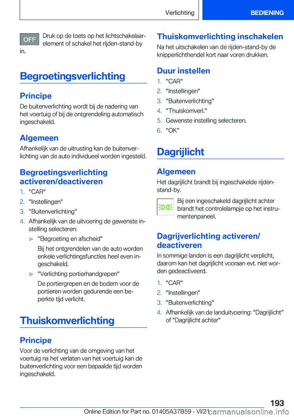 BMW M8 2022  Instructieboekjes (in Dutch) �D�r�u�k��o�p��d�e��t�o�e�t�s��o�p��h�e�t��l�i�c�h�t�s�c�h�a�k�e�l�a�a�rj�e�l�e�m�e�n�t��o�f��s�c�h�a�k�e�l��h�e�t��r�i�j�d�e�n�-�s�t�a�n�d�-�b�y
�i�n�.
�B�e�g�r�o�e�t�i�n�g�s�v�e�r�l�i�c�h