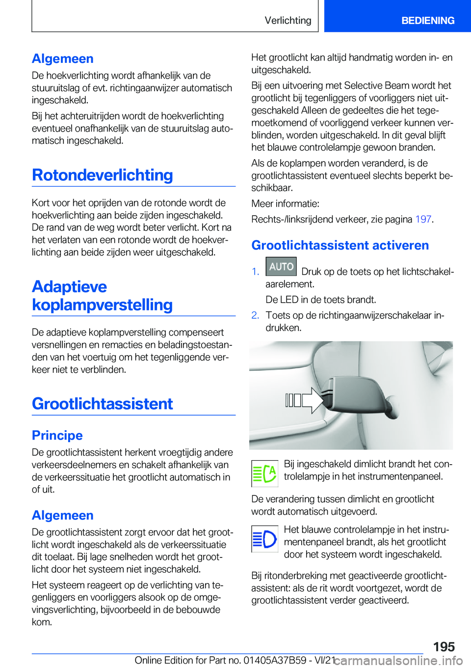 BMW M8 2022  Instructieboekjes (in Dutch) �A�l�g�e�m�e�e�n
�D�e��h�o�e�k�v�e�r�l�i�c�h�t�i�n�g��w�o�r�d�t��a�f�h�a�n�k�e�l�i�j�k��v�a�n��d�e
�s�t�u�u�r�u�i�t�s�l�a�g��o�f��e�v�t�.��r�i�c�h�t�i�n�g�a�a�n�w�i�j�z�e�r��a�u�t�o�m�a�t�i�s