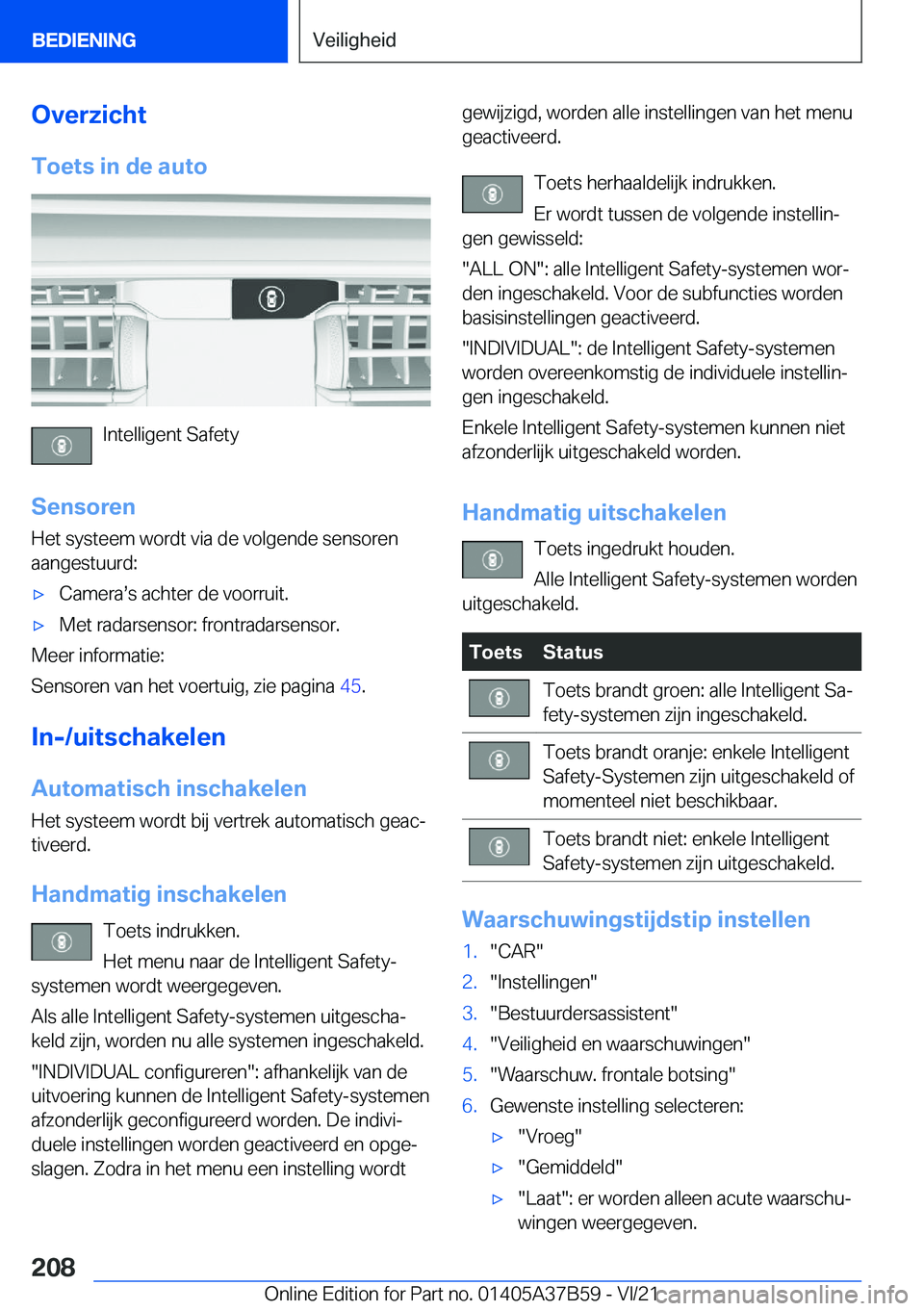 BMW M8 2022  Instructieboekjes (in Dutch) �O�v�e�r�z�i�c�h�t�T�o�e�t�s��i�n��d�e��a�u�t�o
�I�n�t�e�l�l�i�g�e�n�t��S�a�f�e�t�y
�S�e�n�s�o�r�e�n
�H�e�t��s�y�s�t�e�e�m��w�o�r�d�t��v�i�a��d�e��v�o�l�g�e�n�d�e��s�e�n�s�o�r�e�n �a�a�n�g�e