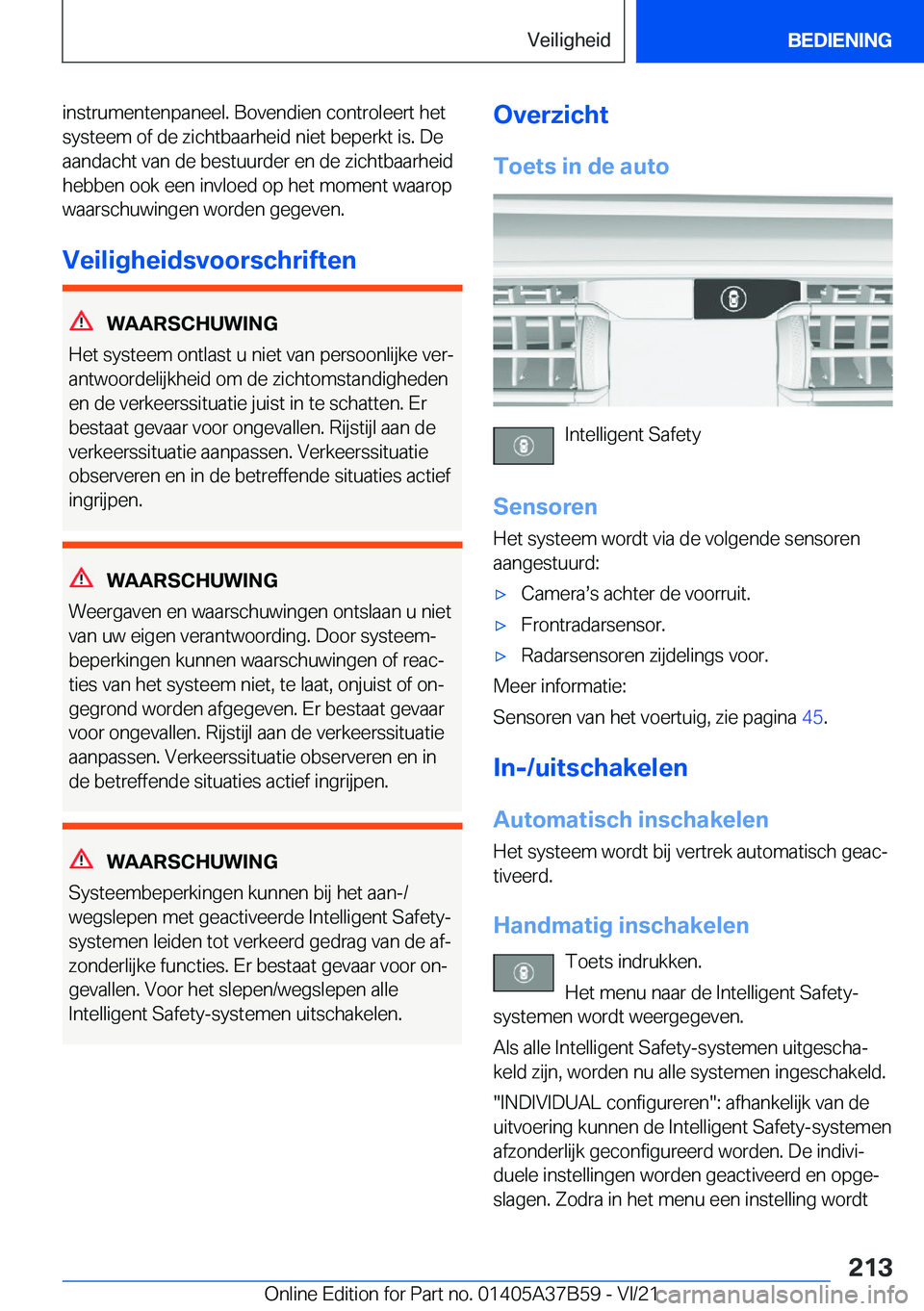 BMW M8 2022  Instructieboekjes (in Dutch) �i�n�s�t�r�u�m�e�n�t�e�n�p�a�n�e�e�l�.��B�o�v�e�n�d�i�e�n��c�o�n�t�r�o�l�e�e�r�t��h�e�t�s�y�s�t�e�e�m��o�f��d�e��z�i�c�h�t�b�a�a�r�h�e�i�d��n�i�e�t��b�e�p�e�r�k�t��i�s�.��D�e�a�a�n�d�a�c�h�t