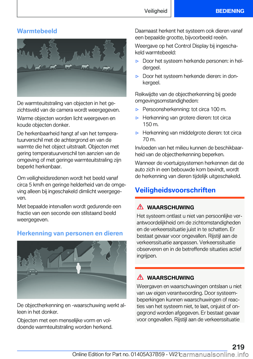 BMW M8 2022  Instructieboekjes (in Dutch) �W�a�r�m�t�e�b�e�e�l�d
�D�e��w�a�r�m�t�e�u�i�t�s�t�r�a�l�i�n�g��v�a�n��o�b�j�e�c�t�e�n��i�n��h�e�t��g�ej�z�i�c�h�t�s�v�e�l�d��v�a�n��d�e��c�a�m�e�r�a��w�o�r�d�t��w�e�e�r�g�e�g�e�v�e�n�.
�W