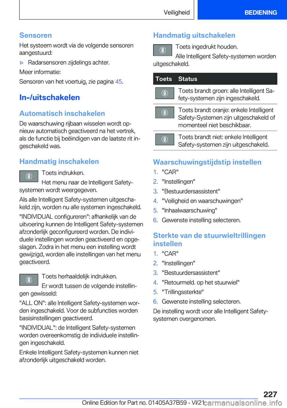 BMW M8 2022  Instructieboekjes (in Dutch) �S�e�n�s�o�r�e�n
�H�e�t��s�y�s�t�e�e�m��w�o�r�d�t��v�i�a��d�e��v�o�l�g�e�n�d�e��s�e�n�s�o�r�e�n
�a�a�n�g�e�s�t�u�u�r�d�:'x�R�a�d�a�r�s�e�n�s�o�r�e�n��z�i�j�d�e�l�i�n�g�s��a�c�h�t�e�r�.
�M�
