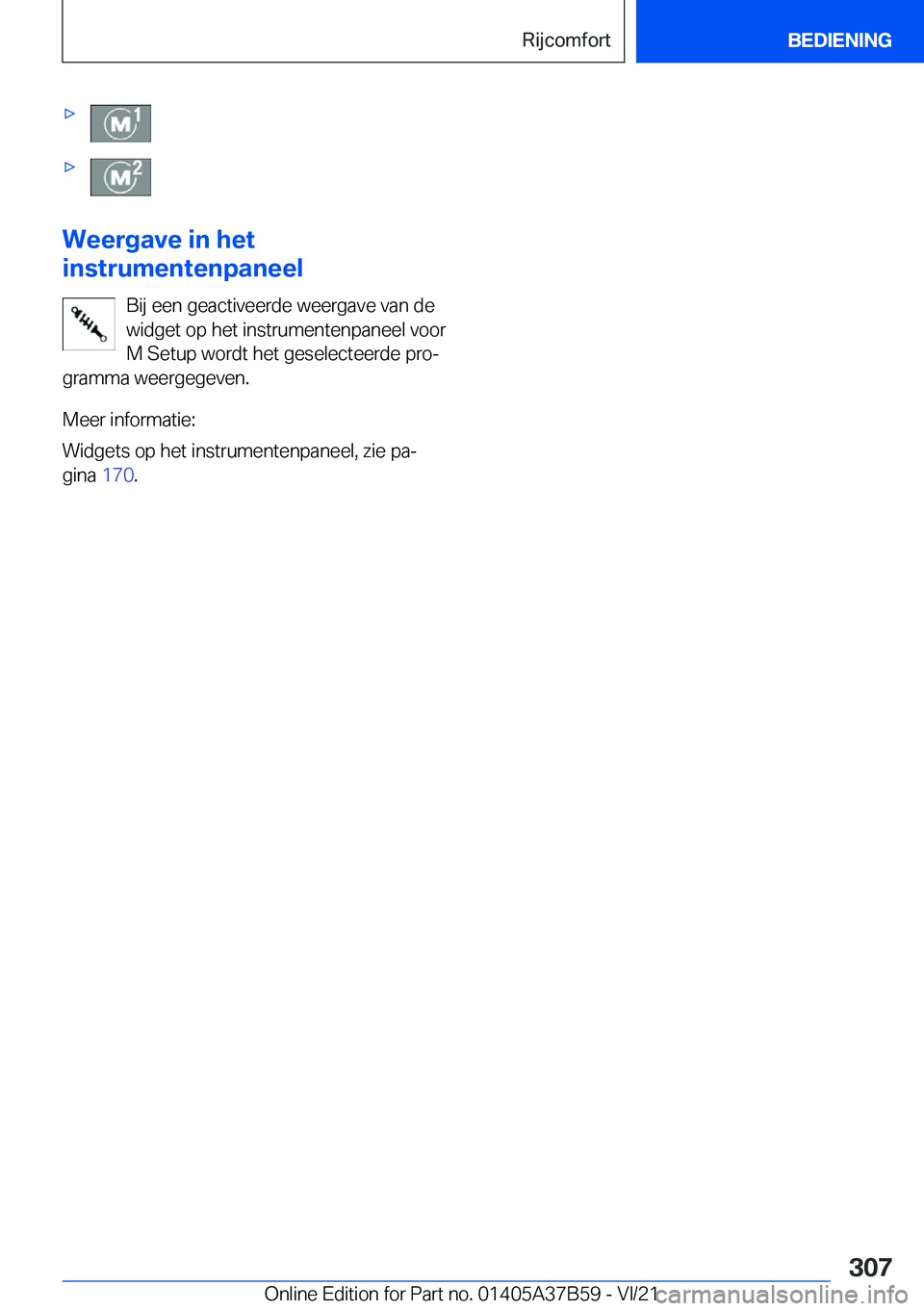BMW M8 2022  Instructieboekjes (in Dutch) 'x'x
�W�e�e�r�g�a�v�e��i�n��h�e�t
�i�n�s�t�r�u�m�e�n�t�e�n�p�a�n�e�e�l
�B�i�j��e�e�n��g�e�a�c�t�i�v�e�e�r�d�e��w�e�e�r�g�a�v�e��v�a�n��d�e�w�i�d�g�e�t��o�p��h�e�t��i�n�s�t�r�u�m�e�n�