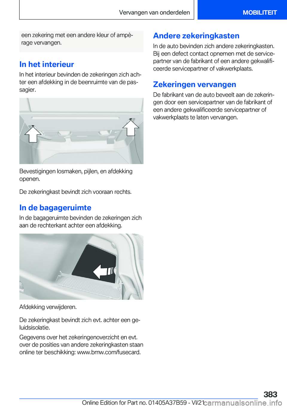 BMW M8 2022  Instructieboekjes (in Dutch) �e�e�n��z�e�k�e�r�i�n�g��m�e�t��e�e�n��a�n�d�e�r�e��k�l�e�u�r��o�f��a�m�p�èj�r�a�g�e��v�e�r�v�a�n�g�e�n�.
�I�n��h�e�t��i�n�t�e�r�i�e�u�r
�I�n��h�e�t��i�n�t�e�r�i�e�u�r��b�e�v�i�n�d�e�n�