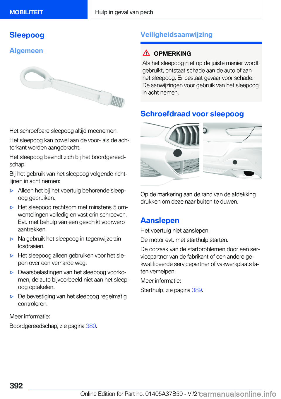 BMW M8 2022  Instructieboekjes (in Dutch) �S�l�e�e�p�o�o�g
�A�l�g�e�m�e�e�n
�H�e�t��s�c�h�r�o�e�f�b�a�r�e��s�l�e�e�p�o�o�g��a�l�t�i�j�d��m�e�e�n�e�m�e�n�. �H�e�t��s�l�e�e�p�o�o�g��k�a�n��z�o�w�e�l��a�a�n��d�e��v�o�o�r�-��a�l�s��d�