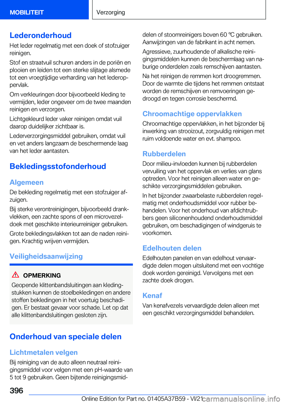 BMW M8 2022  Instructieboekjes (in Dutch) �L�e�d�e�r�o�n�d�e�r�h�o�u�d�H�e�t��l�e�d�e�r��r�e�g�e�l�m�a�t�i�g��m�e�t��e�e�n��d�o�e�k��o�f��s�t�o�f�z�u�i�g�e�r
�r�e�i�n�i�g�e�n�.
�S�t�o�f��e�n��s�t�r�a�a�t�v�u�i�l��s�c�h�u�r�e�n��a�n