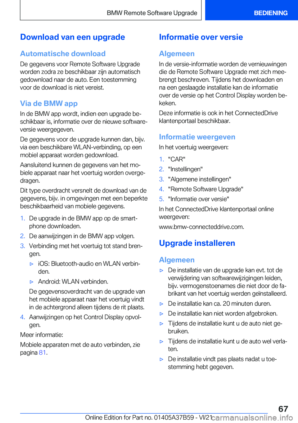 BMW M8 2022  Instructieboekjes (in Dutch) �D�o�w�n�l�o�a�d��v�a�n��e�e�n��u�p�g�r�a�d�e
�A�u�t�o�m�a�t�i�s�c�h�e��d�o�w�n�l�o�a�d �D�e��g�e�g�e�v�e�n�s��v�o�o�r��R�e�m�o�t�e��S�o�f�t�w�a�r�e��U�p�g�r�a�d�e
�w�o�r�d�e�n��z�o�d�r�a��