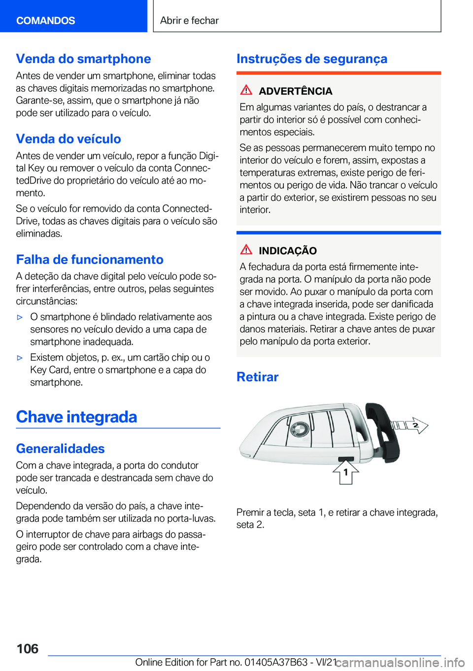 BMW M8 2022  Manual do condutor (in Portuguese) �V�e�n�d�a��d�o��s�m�a�r�t�p�h�o�n�e�A�n�t�e�s��d�e��v�e�n�d�e�r��u�m��s�m�a�r�t�p�h�o�n�e�,��e�l�i�m�i�n�a�r��t�o�d�a�s
�a�s��c�h�a�v�e�s��d�i�g�i�t�a�i�s��m�e�m�o�r�i�z�a�d�a�s��n�o��s�