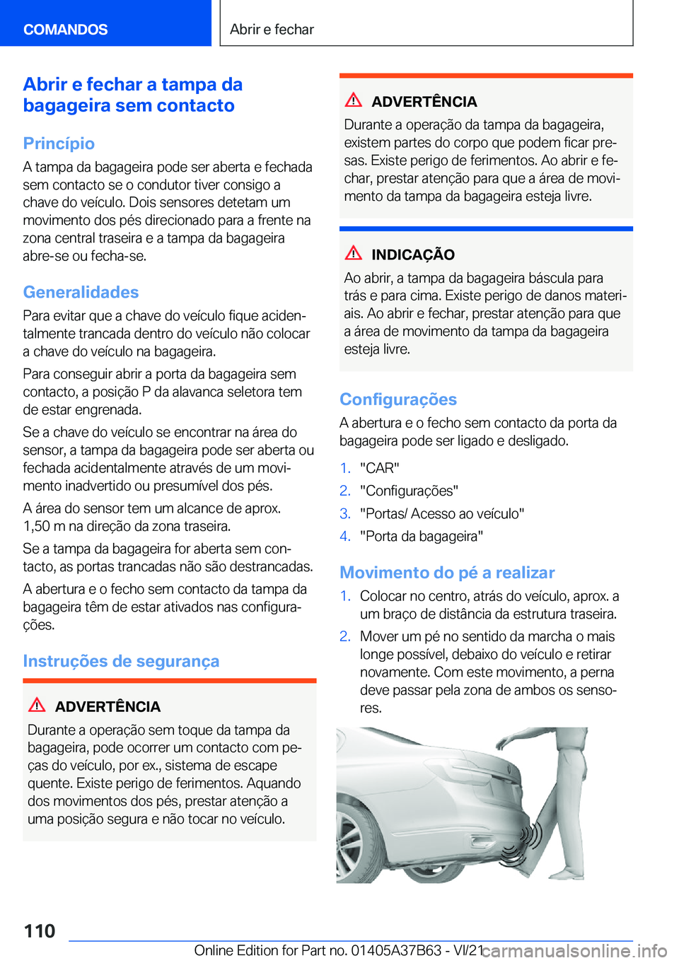 BMW M8 2022  Manual do condutor (in Portuguese) �A�b�r�i�r��e��f�e�c�h�a�r��a��t�a�m�p�a��d�a
�b�a�g�a�g�e�i�r�a��s�e�m��c�o�n�t�a�c�t�o
�P�r�i�n�c�