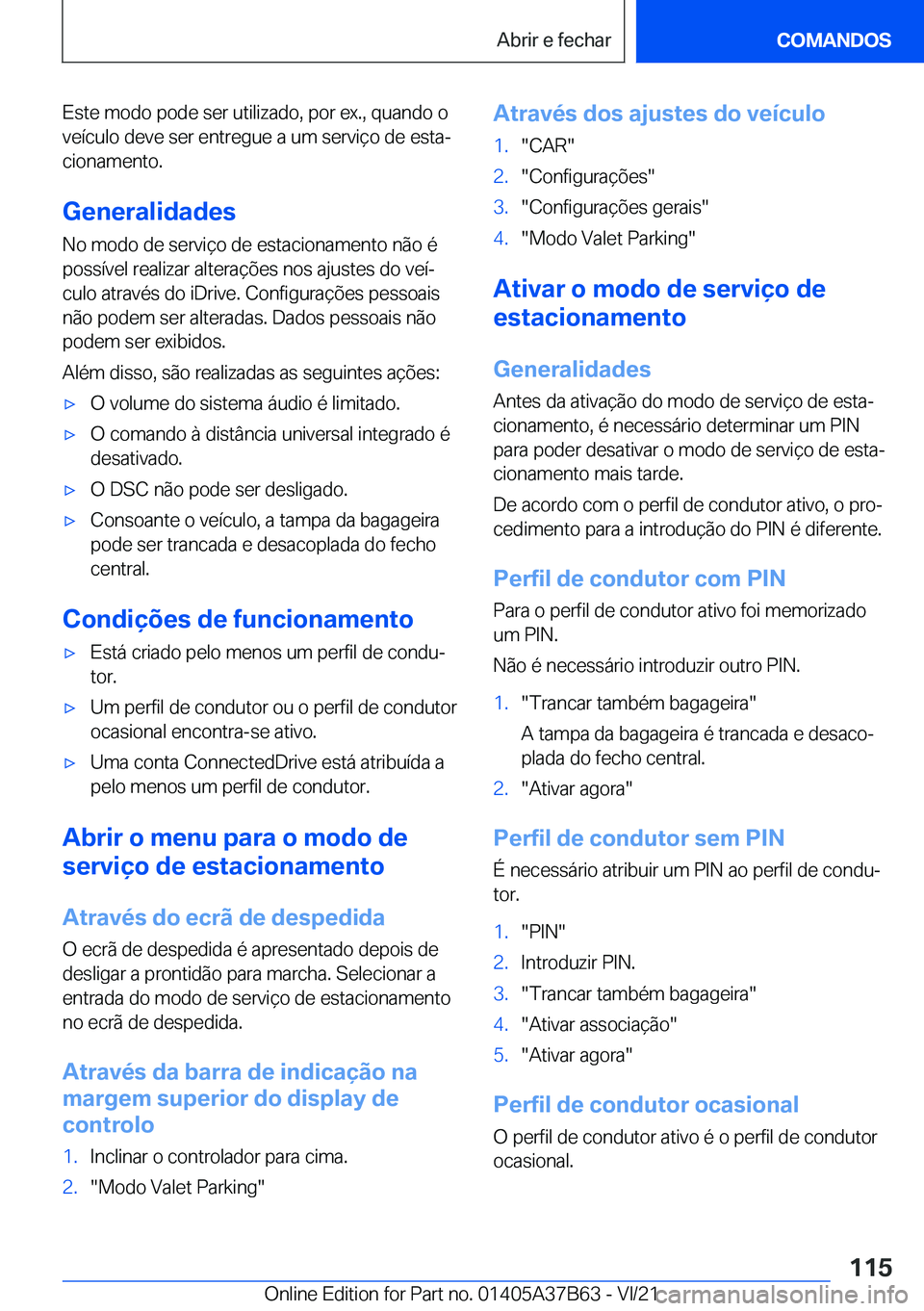 BMW M8 2022  Manual do condutor (in Portuguese) �E�s�t�e��m�o�d�o��p�o�d�e��s�e�r��u�t�i�l�i�z�a�d�o�,��p�o�r��e�x�.�,��q�u�a�n�d�o��o
�v�e�