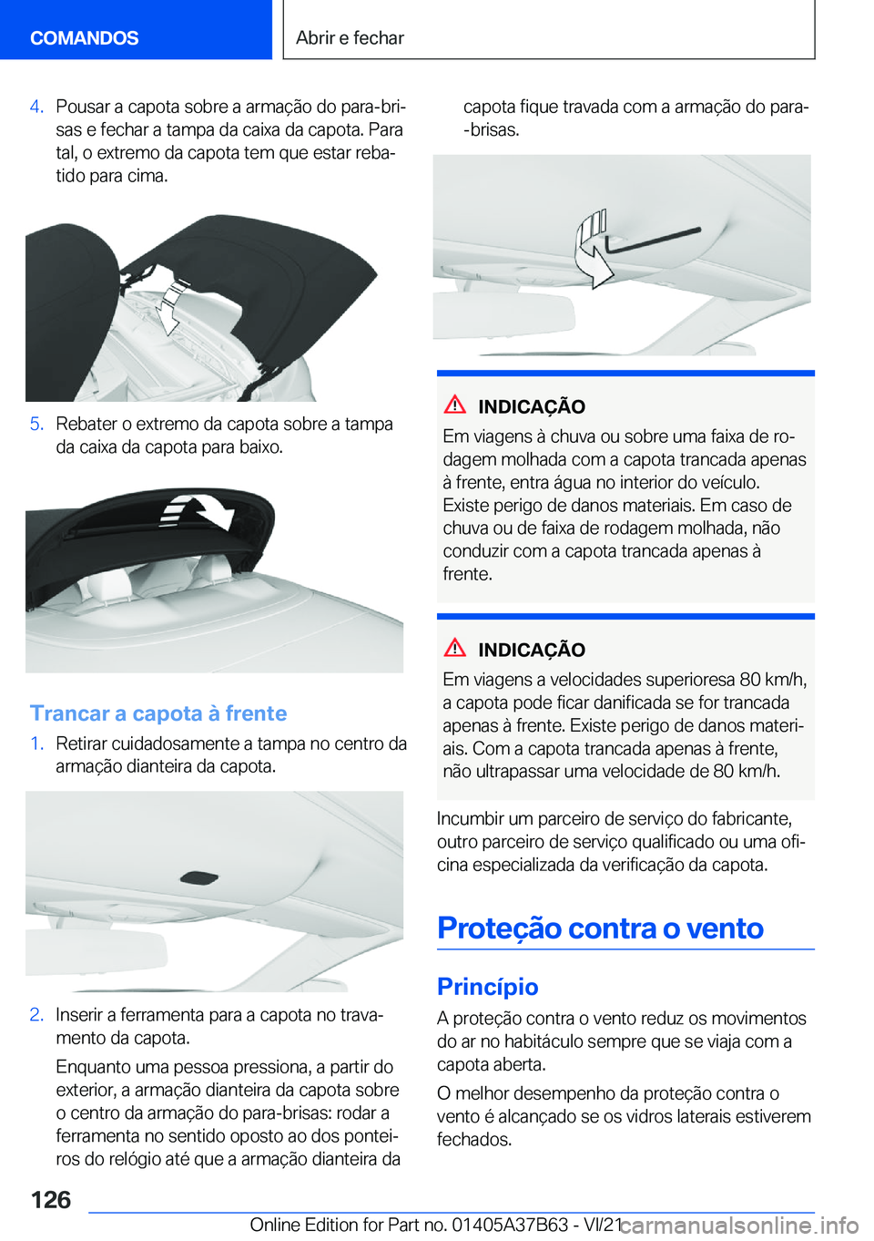 BMW M8 2022  Manual do condutor (in Portuguese) �4�.�P�o�u�s�a�r��a��c�a�p�o�t�a��s�o�b�r�e��a��a�r�m�a�