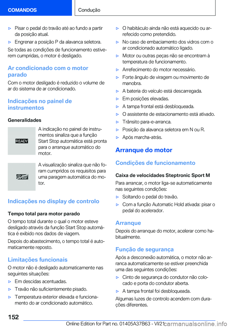 BMW M8 2022  Manual do condutor (in Portuguese) 'x�P�i�s�a�r��o��p�e�d�a�l��d�o��t�r�a�v�ã�o��a�t�é��a�o��f�u�n�d�o��a��p�a�r�t�i�r�d�a��p�o�s�i�