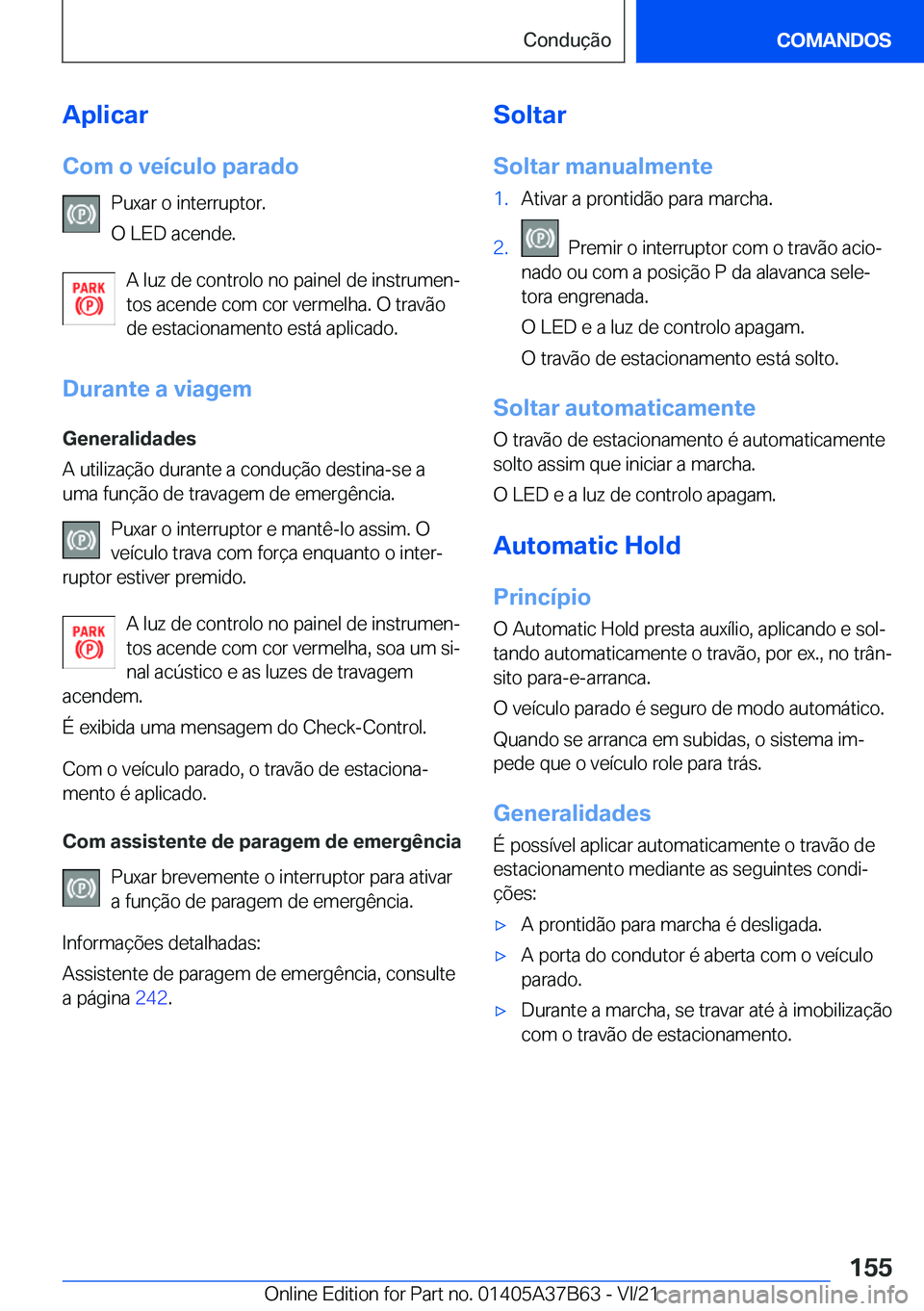 BMW M8 2022  Manual do condutor (in Portuguese) �A�p�l�i�c�a�r�C�o�m��o��v�e�