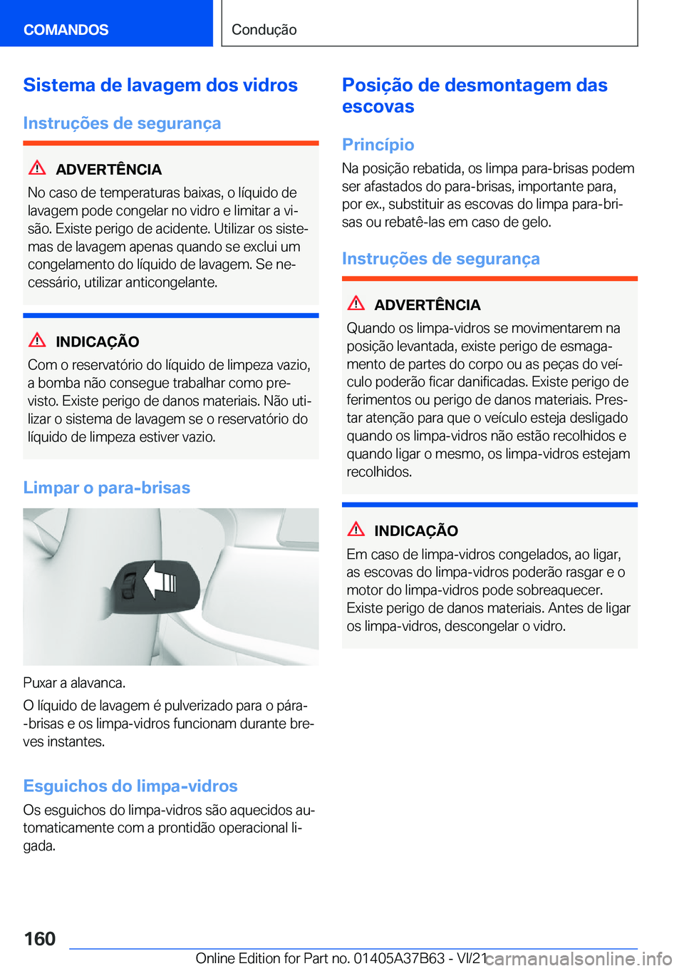 BMW M8 2022  Manual do condutor (in Portuguese) �S�i�s�t�e�m�a��d�e��l�a�v�a�g�e�m��d�o�s��v�i�d�r�o�s�I�n�s�t�r�u�