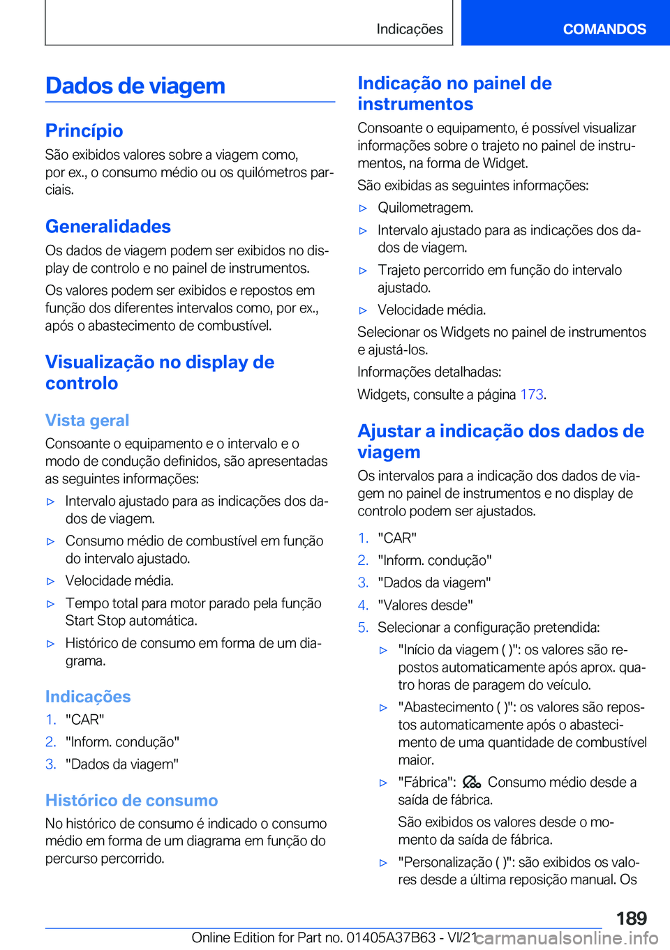 BMW M8 2022  Manual do condutor (in Portuguese) �D�a�d�o�s��d�e��v�i�a�g�e�m
�P�r�i�n�c�