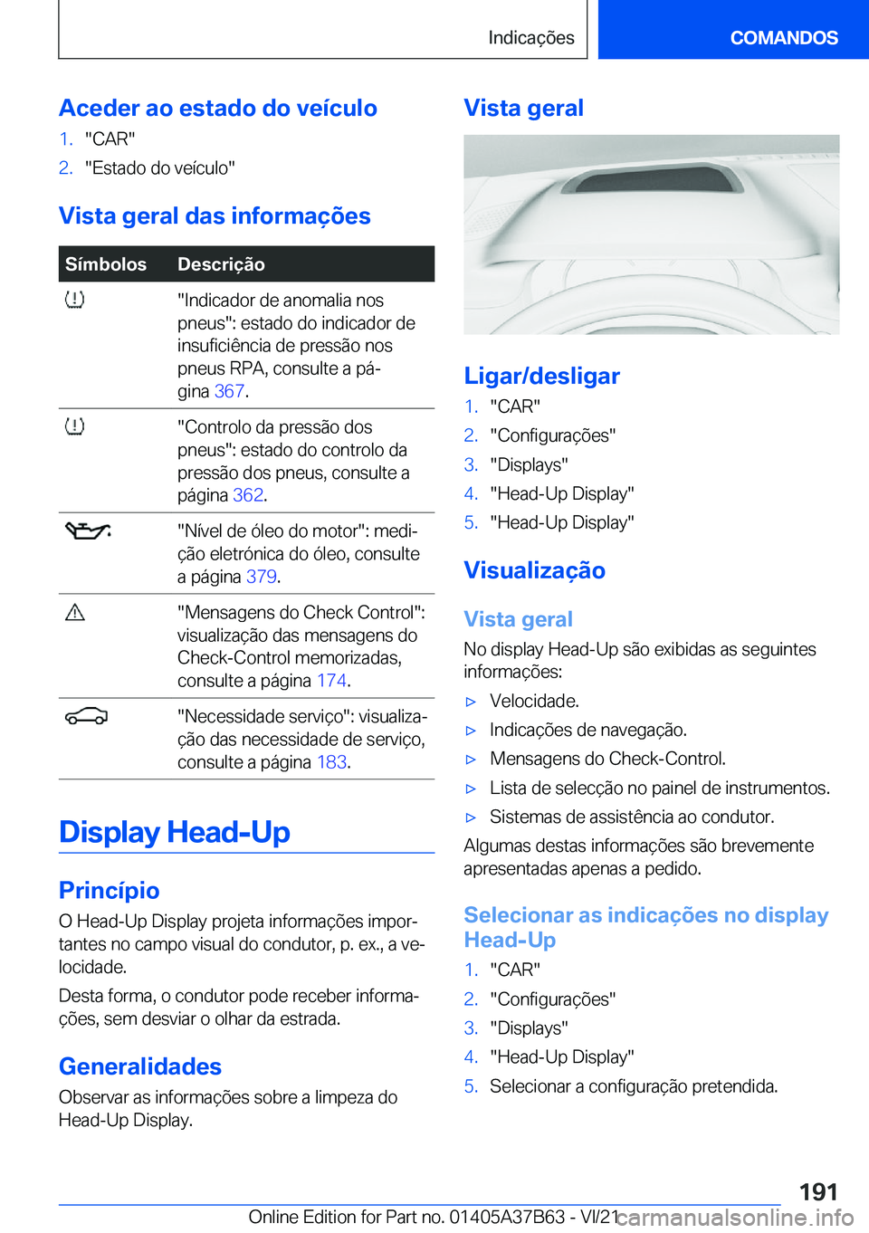 BMW M8 2022  Manual do condutor (in Portuguese) �A�c�e�d�e�r��a�o��e�s�t�a�d�o��d�o��v�e�