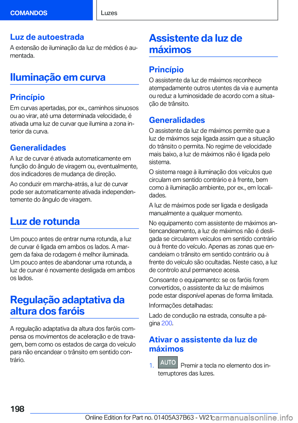BMW M8 2022  Manual do condutor (in Portuguese) �L�u�z��d�e��a�u�t�o�e�s�t�r�a�d�a
�A��e�x�t�e�n�s�ã�o��d�e��i�l�u�m�i�n�a�