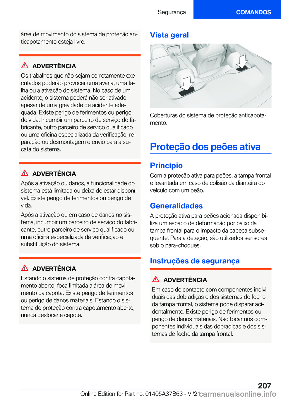 BMW M8 2022  Manual do condutor (in Portuguese) �á�r�e�a��d�e��m�o�v�i�m�e�n�t�o��d�o��s�i�s�t�e�m�a��d�e��p�r�o�t�e�