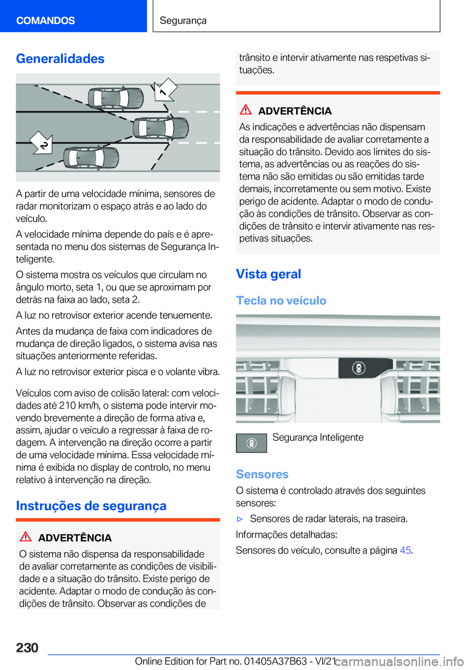 BMW M8 2022  Manual do condutor (in Portuguese) �G�e�n�e�r�a�l�i�d�a�d�e�s
�A��p�a�r�t�i�r��d�e��u�m�a��v�e�l�o�c�i�d�a�d�e��m�