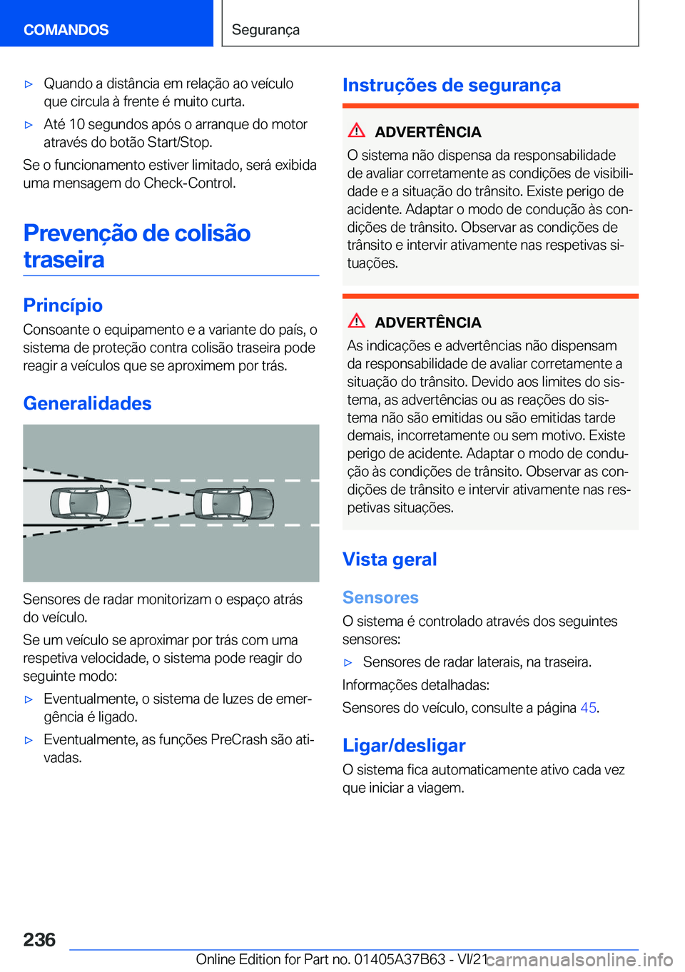 BMW M8 2022  Manual do condutor (in Portuguese) 'x�Q�u�a�n�d�o��a��d�i�s�t�â�n�c�i�a��e�m��r�e�l�a�