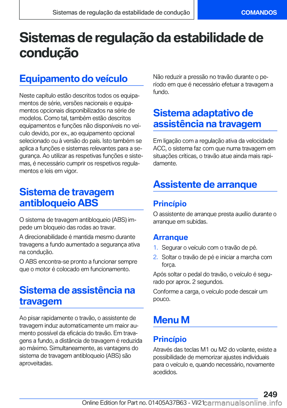 BMW M8 2022  Manual do condutor (in Portuguese) �S�i�s�t�e�m�a�s��d�e��r�e�g�u�l�a�