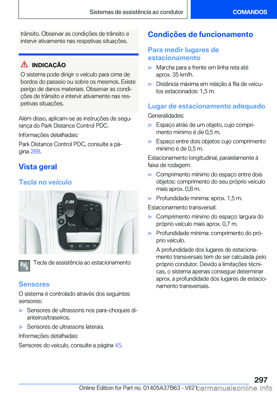 BMW M8 2022  Manual do condutor (in Portuguese) �t�r�â�n�s�i�t�o�.��O�b�s�e�r�v�a�r��a�s��c�o�n�d�i�